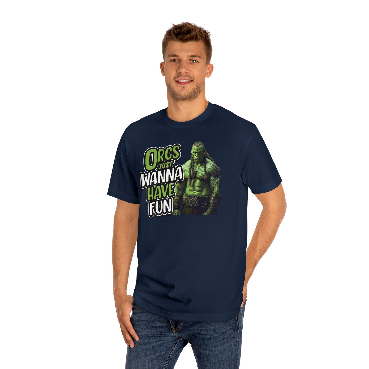 Orcs Just Wanna Have Fun Unisex Classic Tee