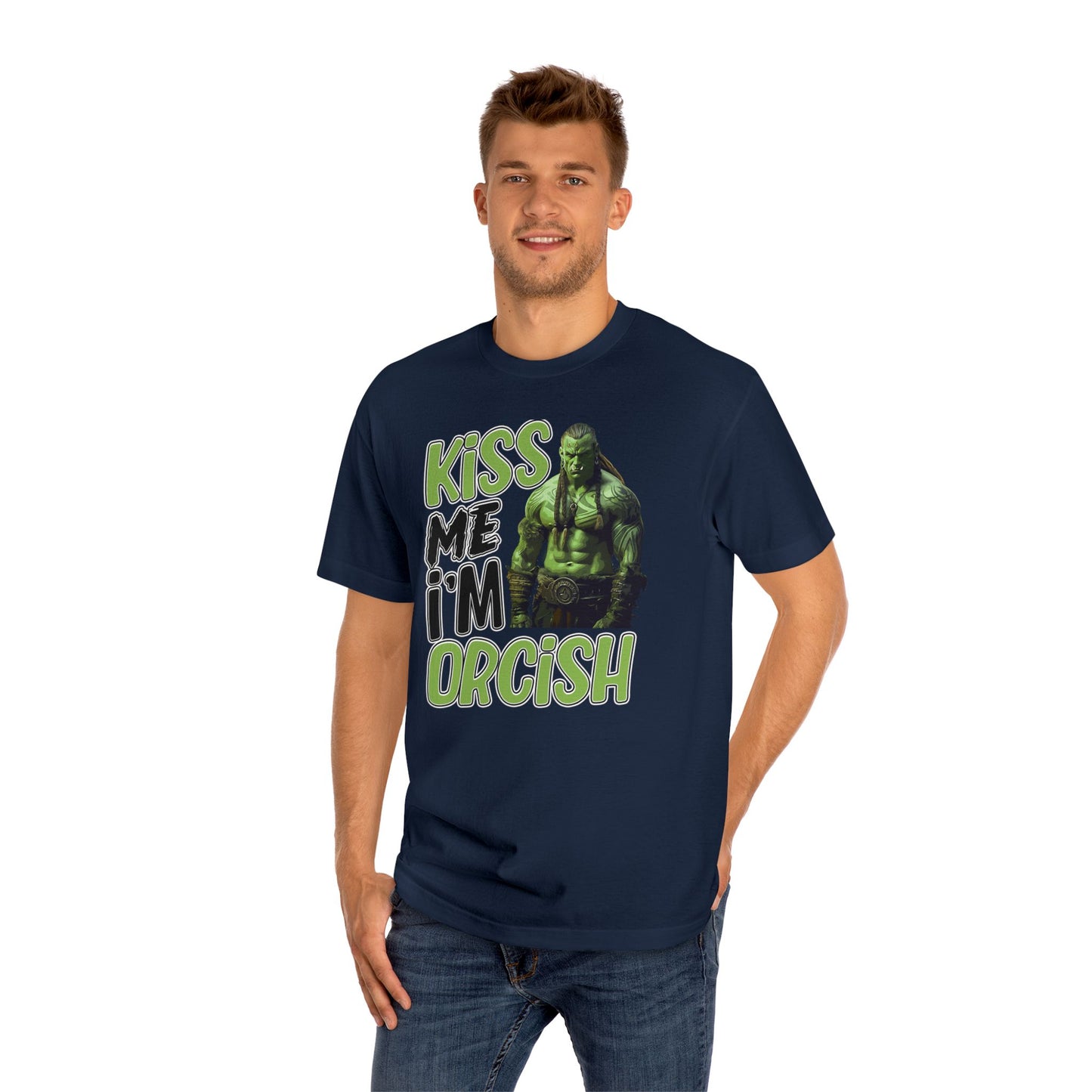 Kiss Me I'm Orcish Unisex Classic Tee - Fun T-Shirt
