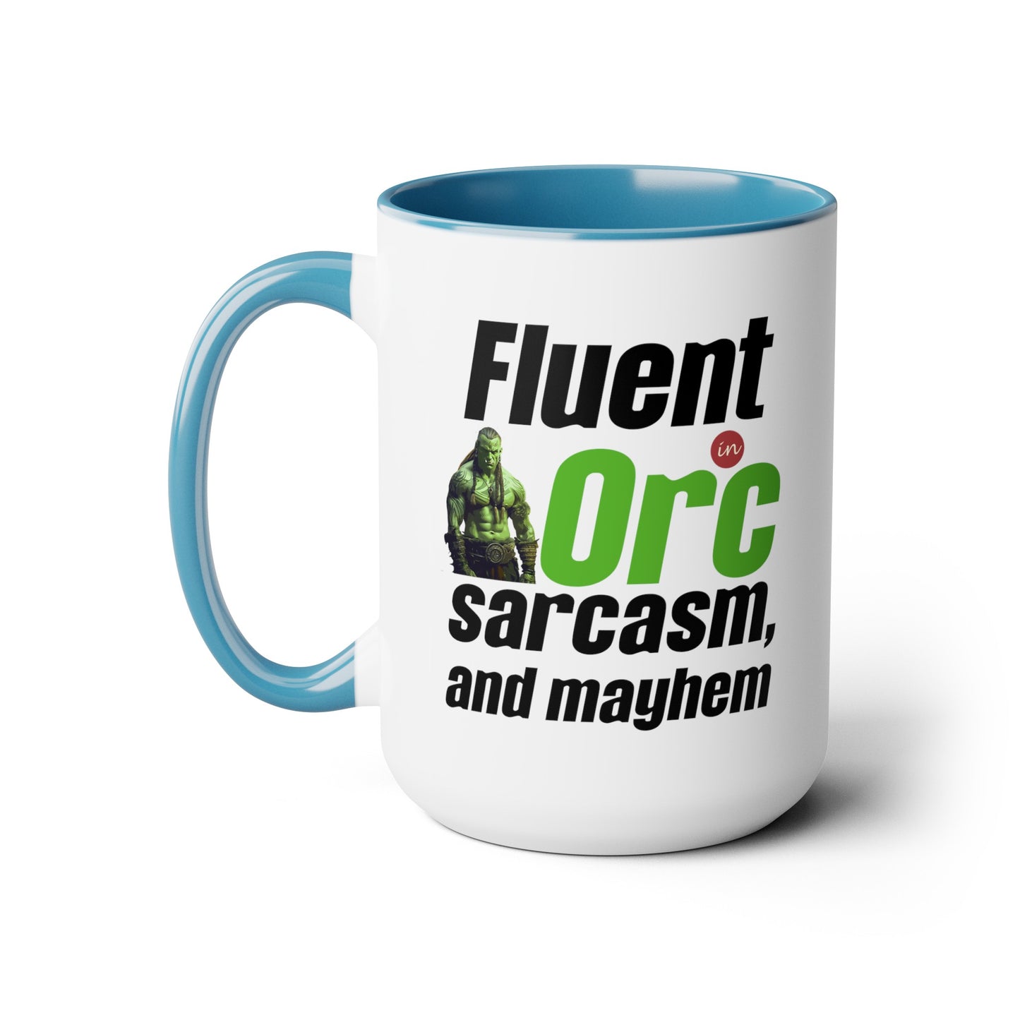 Fluent In Orc Sarcasm And Mayhem Two-Tone Coffee Mugs, 15oz