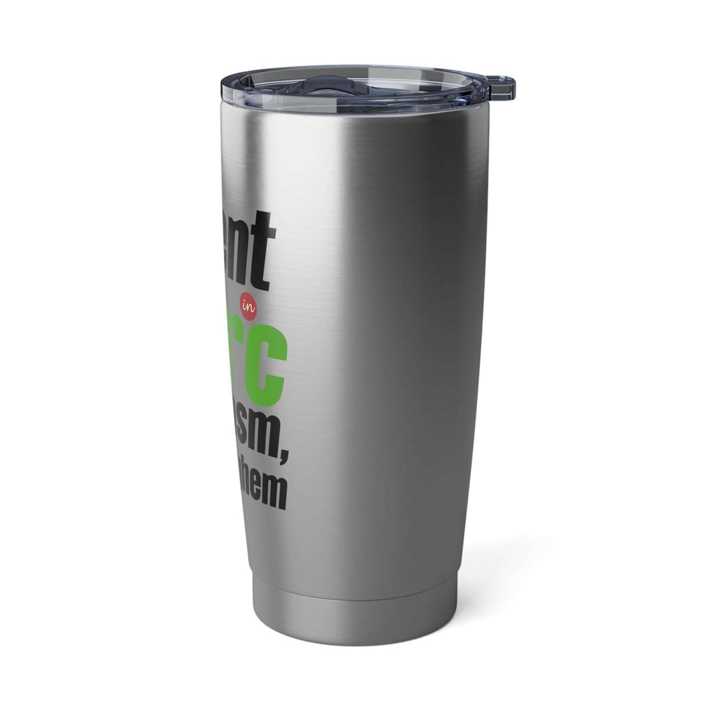 Fluent In Orc Sarcasm And Mayhem Vagabond 20oz Tumbler
