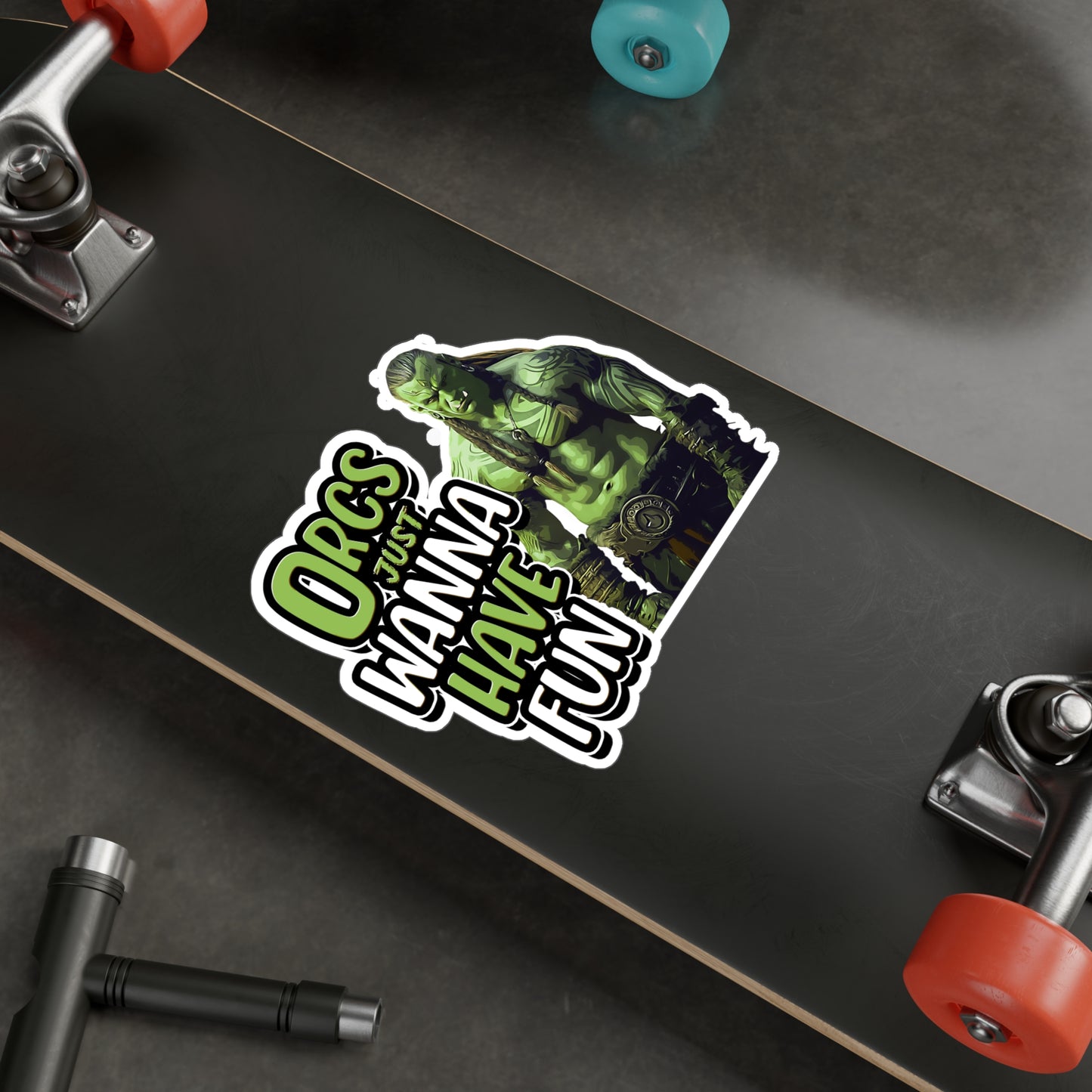 Orcs Just Wanna Have Fun Kiss-Cut Vinyl Decals