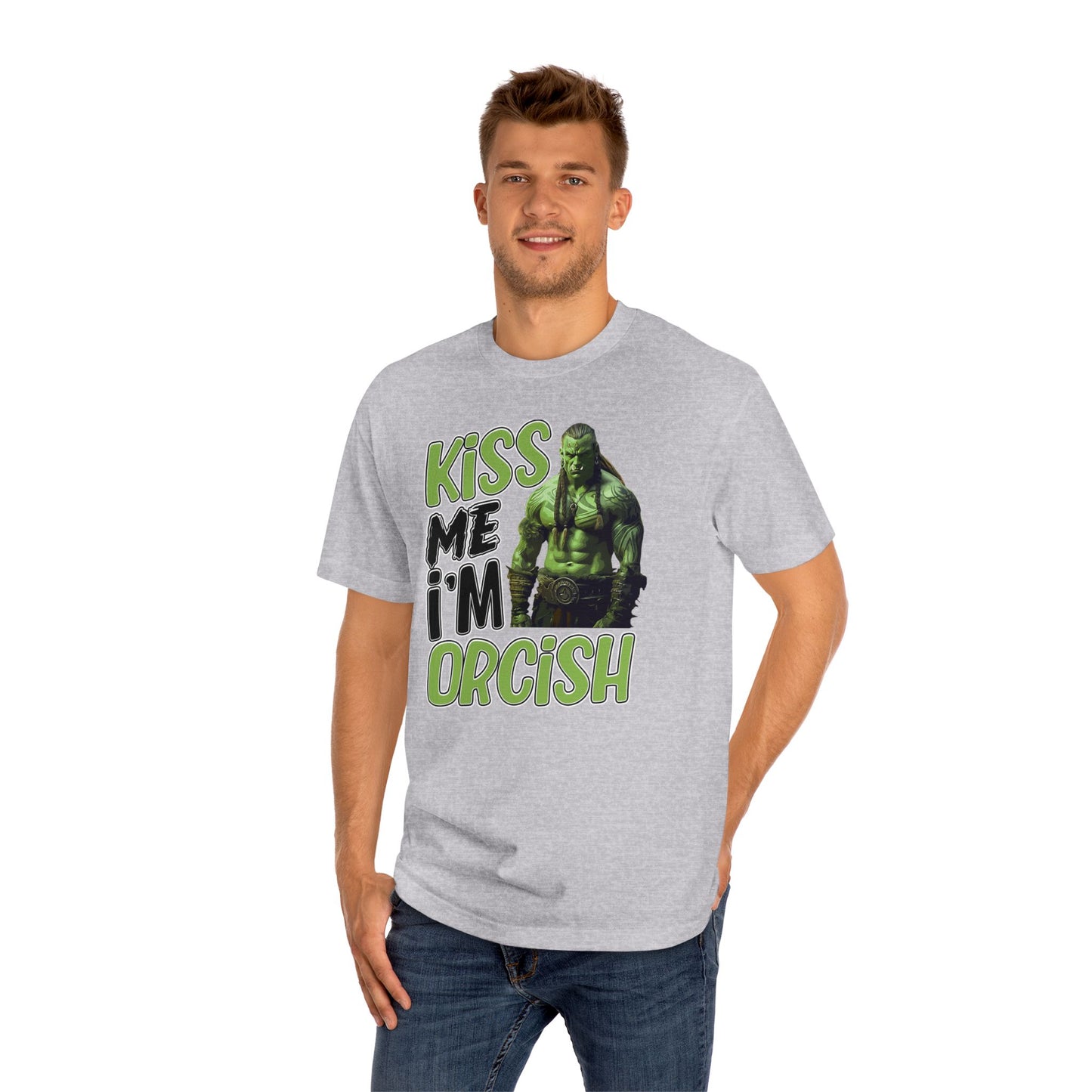 Kiss Me I'm Orcish Unisex Classic Tee - Fun T-Shirt