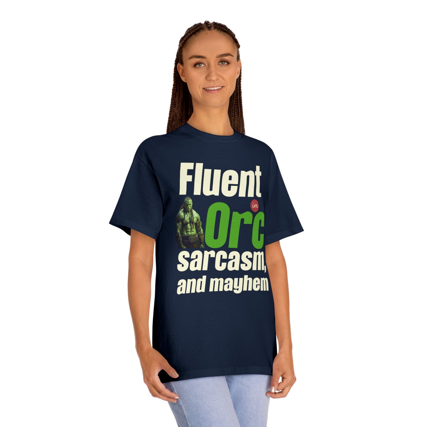 Fluent In Orc Sarcasm And Mayhem Unisex Classic Tee