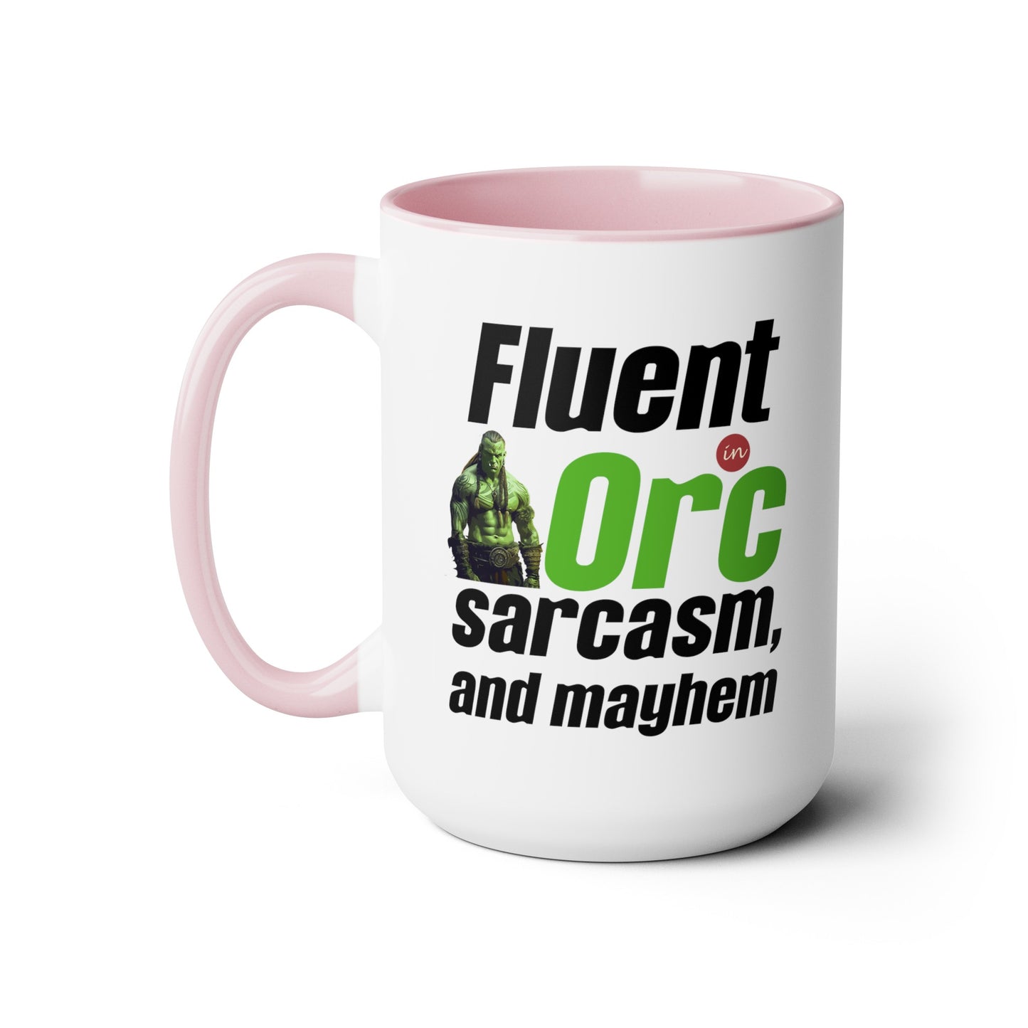 Fluent In Orc Sarcasm And Mayhem Two-Tone Coffee Mugs, 15oz
