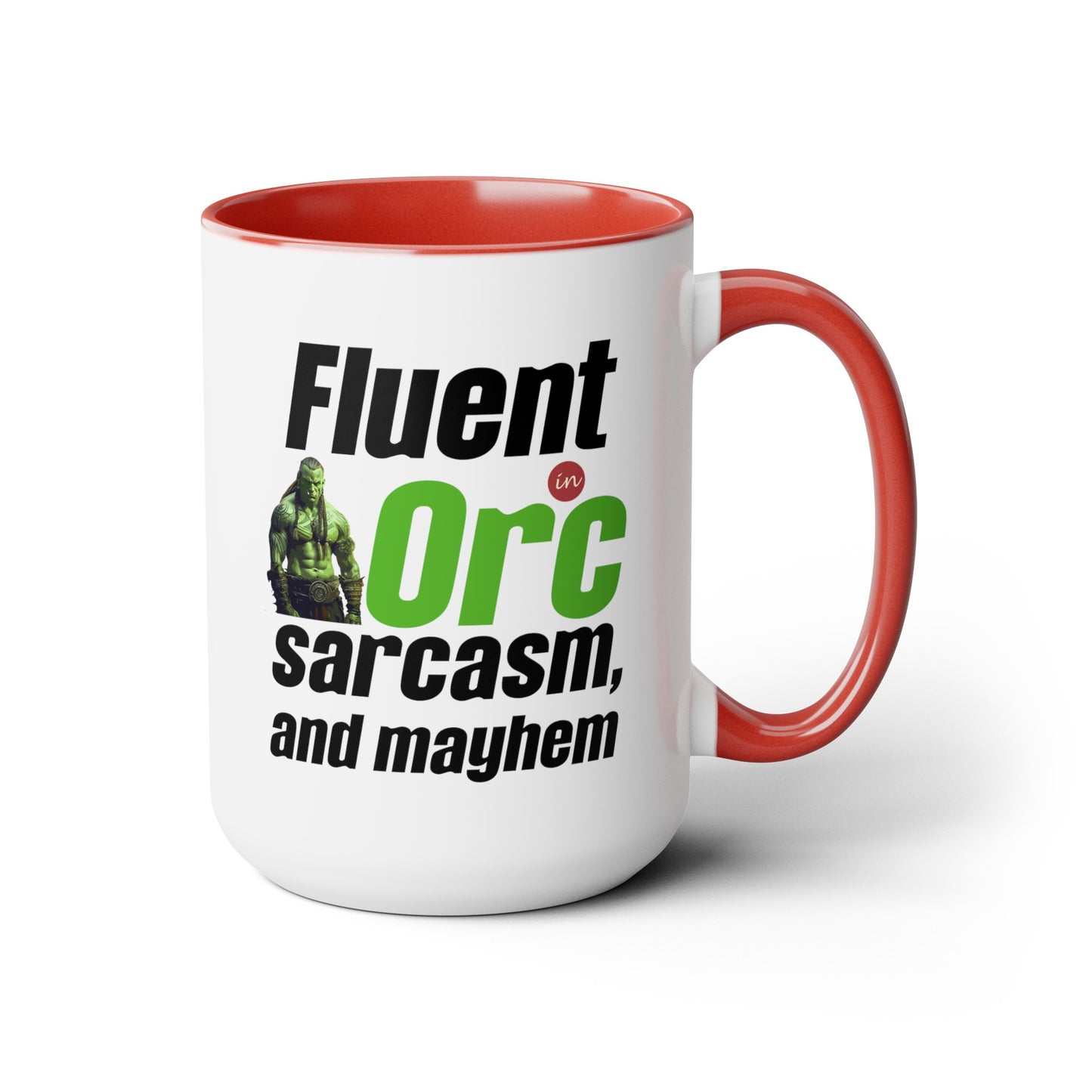 Fluent In Orc Sarcasm And Mayhem Two-Tone Coffee Mugs, 15oz