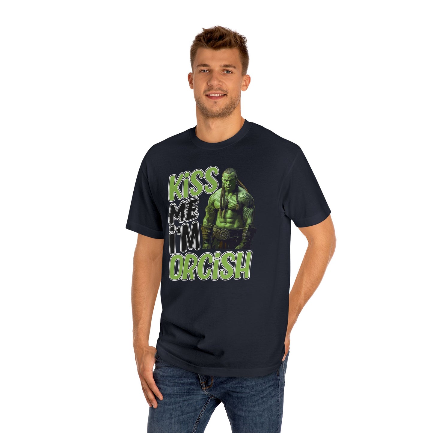 Kiss Me I'm Orcish Unisex Classic Tee - Fun T-Shirt