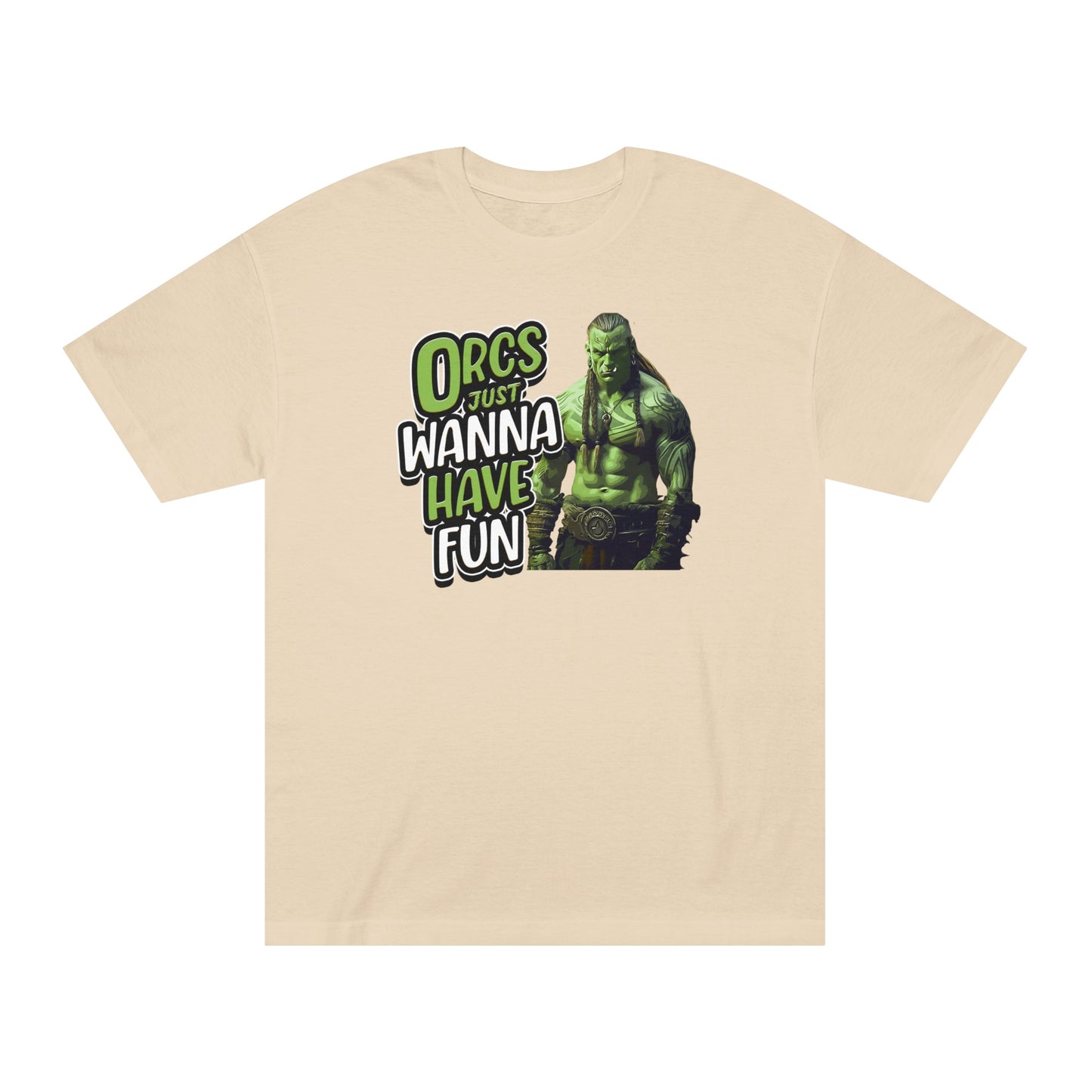 Orcs Just Wanna Have Fun Unisex Classic Tee