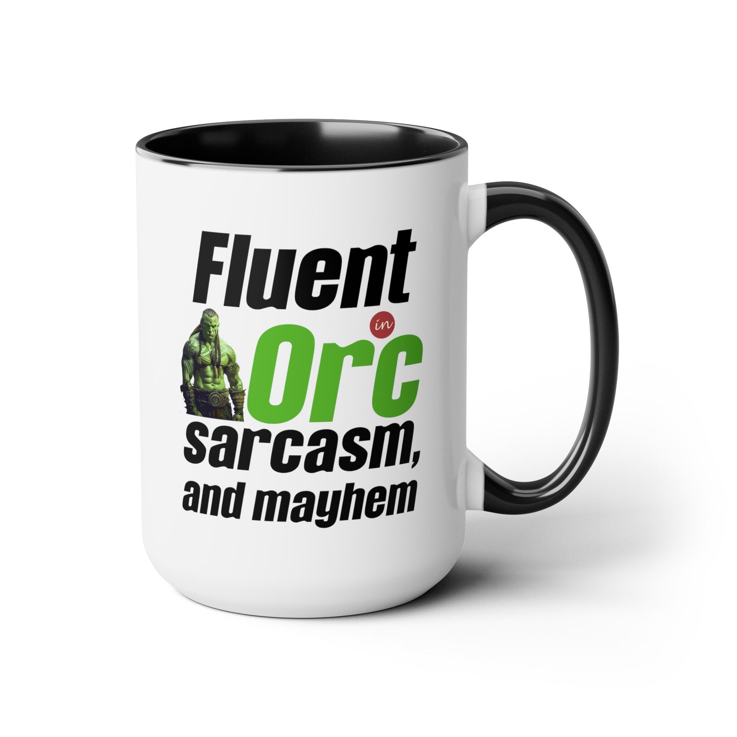 Fluent In Orc Sarcasm And Mayhem Two-Tone Coffee Mugs, 15oz