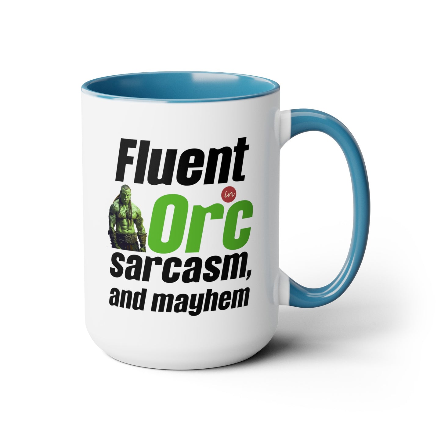 Fluent In Orc Sarcasm And Mayhem Two-Tone Coffee Mugs, 15oz