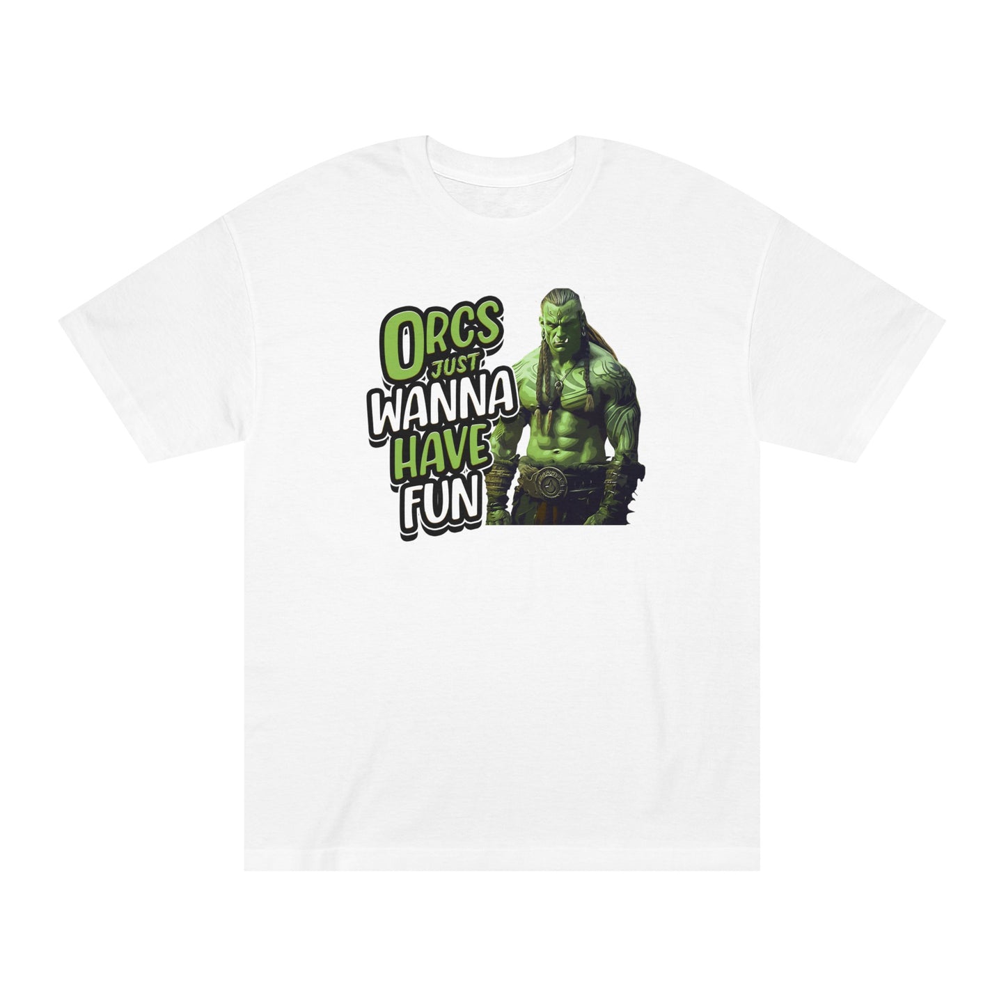Orcs Just Wanna Have Fun Unisex Classic Tee