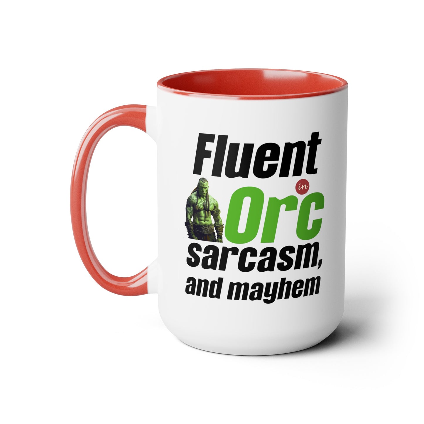 Fluent In Orc Sarcasm And Mayhem Two-Tone Coffee Mugs, 15oz