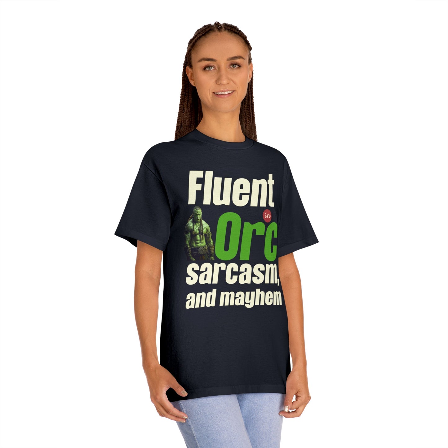 Fluent In Orc Sarcasm And Mayhem Unisex Classic Tee