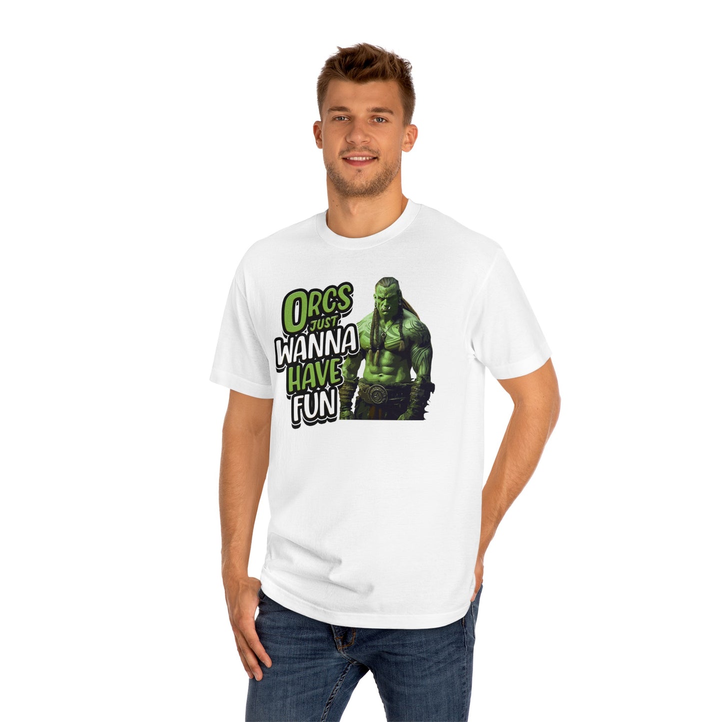 Orcs Just Wanna Have Fun Unisex Classic Tee