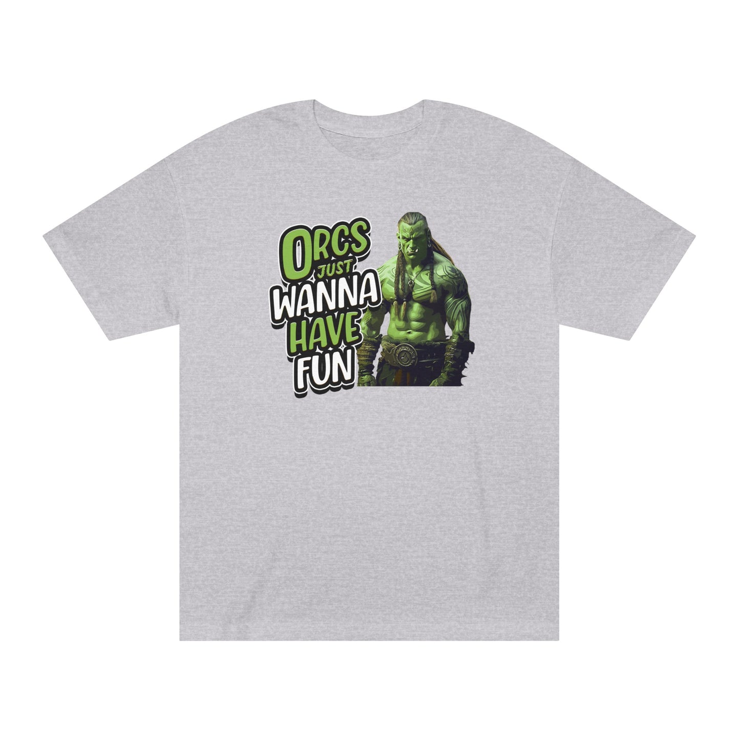 Orcs Just Wanna Have Fun Unisex Classic Tee