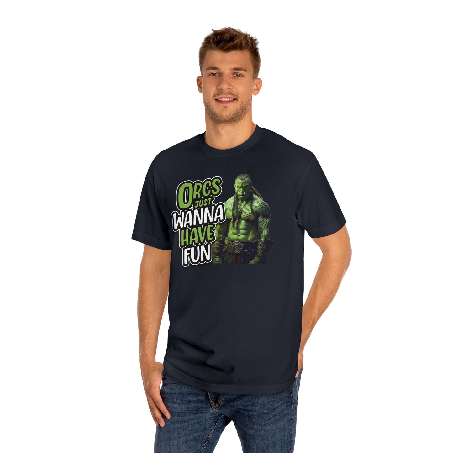Orcs Just Wanna Have Fun Unisex Classic Tee