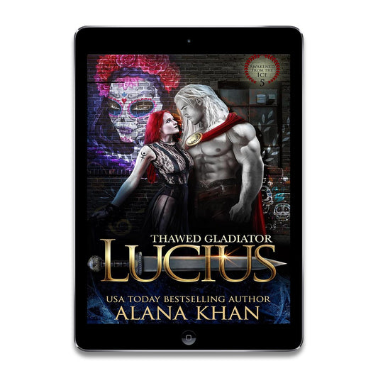 Thawed Gladiator: Lucius (Awakened From the Ice Book 5)