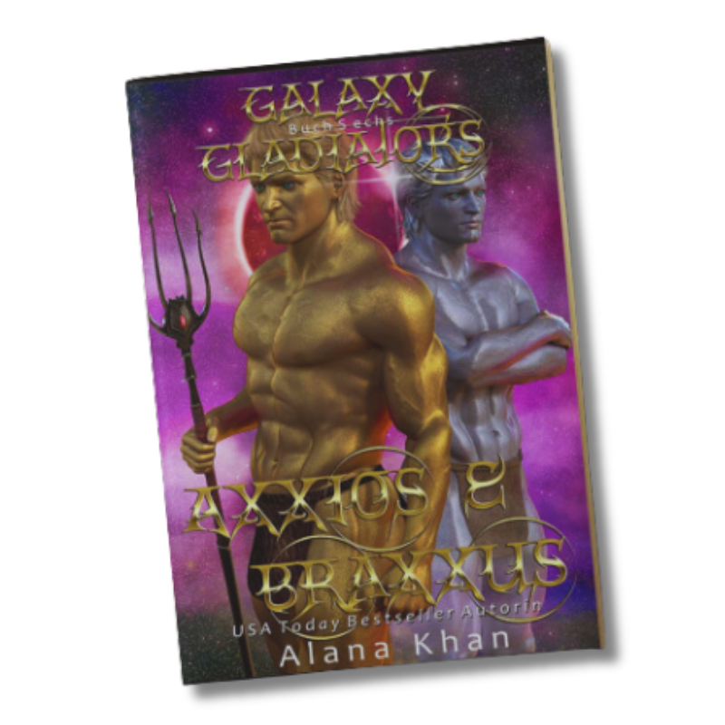 Axxios and Braxxus: Eine Sci-Fi Menage Romance mit einer Plus Size Heldin (Galaxy Gladiators Alien-Entführungsroman 6) (German Edition)